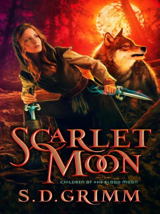 Title details for Scarlet Moon by S. D. Grimm - Available